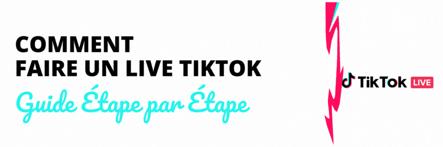 Comment Faire un Live TikTok (Guide Étape par Étape)